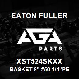 XST524SKXX Eaton Fuller BASKET 8" #50 1/4"PERF 3 16 SS | AGA Parts