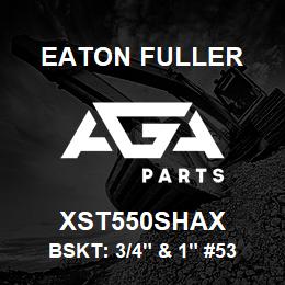 XST550SHAX Eaton Fuller BSKT: 3/4" & 1" #53 20ME SH 5/32"PERF 316SS | AGA Parts