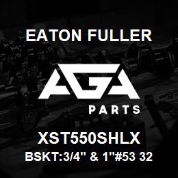 XST550SHLX Eaton Fuller BSKT:3/4" & 1"#53 325MESH 5/32"P 316SS | AGA Parts