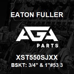 XST550SJXX Eaton Fuller BSKT: 3/4" & 1"#53 3/16"P ERF 316SS | AGA Parts