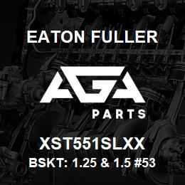 XST551SLXX Eaton Fuller BSKT: 1.25 & 1.5 #53 3/3 2 PERF 316SS | AGA Parts