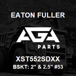 XST552SDXX Eaton Fuller BSKT: 2" & 2.5" #53 1/16 PERF 316SS | AGA Parts