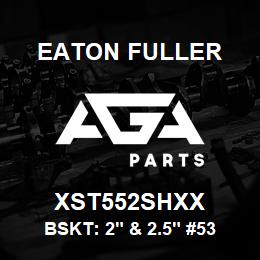 XST552SHXX Eaton Fuller BSKT: 2" & 2.5" #53 5/32 PERF 316SS | AGA Parts