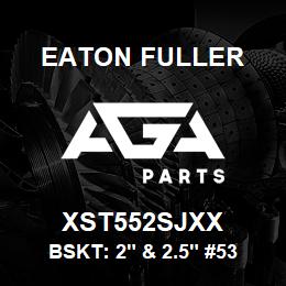 XST552SJXX Eaton Fuller BSKT: 2" & 2.5" #53 3/16 PERF 316SS | AGA Parts