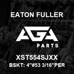 XST554SJXX Eaton Fuller BSKT: 4"#53 3/16"PERF 31 6SS | AGA Parts