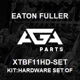 XTBF11HD-SET Eaton Fuller KIT:HARDWARE SET OF (4) FOR TOPLINE | AGA Parts