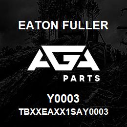 Y0003 Eaton Fuller TBXXEAXX1SAY0003 | AGA Parts