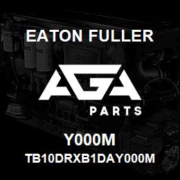 Y000M Eaton Fuller TB10DRXB1DAY000M | AGA Parts