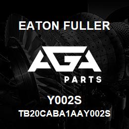 Y002S Eaton Fuller TB20CABA1AAY002S | AGA Parts