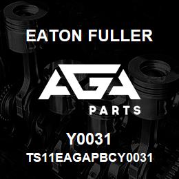 Y0031 Eaton Fuller TS11EAGAPBCY0031 | AGA Parts