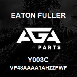 Y003C Eaton Fuller VP48AAAA1AHZZPWF | AGA Parts