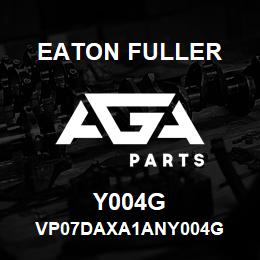 Y004G Eaton Fuller VP07DAXA1ANY004G | AGA Parts