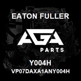 Y004H Eaton Fuller VP07DAXA1ANY004H | AGA Parts