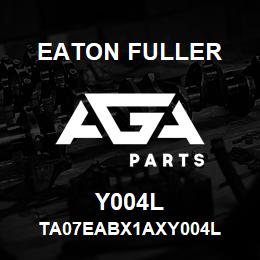 Y004L Eaton Fuller TA07EABX1AXY004L | AGA Parts