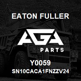 Y0059 Eaton Fuller SN10CACA1FNZZV24 | AGA Parts