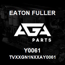 Y0061 Eaton Fuller TVXXGN1NXXAY0061 | AGA Parts