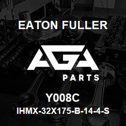 Y008C Eaton Fuller IHMX-32X175-B-14-4-S-H-B -2-2-Y008C | AGA Parts