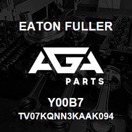 Y00B7 Eaton Fuller TV07KQNN3KAAK094 | AGA Parts