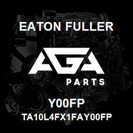 Y00FP Eaton Fuller TA10L4FX1FAY00FP | AGA Parts