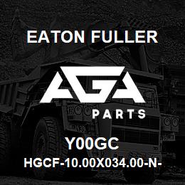 Y00GC Eaton Fuller HGCF-10.00X034.00-N-04.5 0-2-N-F-V-1-1-Y00GC | AGA Parts