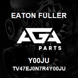 Y00JU Eaton Fuller TV47EJ0N7R4Y00JU | AGA Parts