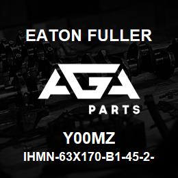 Y00MZ Eaton Fuller IHMN-63X170-B1-45-2-G-F- T-4-3-Y00MZ | AGA Parts