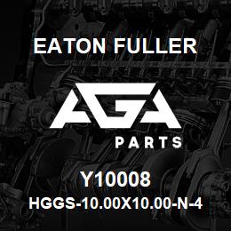 Y10008 Eaton Fuller HGGS-10.00X10.00-N-4.50- M-E-P-R-2-1-Y10008 | AGA Parts