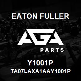 Y1001P Eaton Fuller TA07LAXA1AAY1001P | AGA Parts