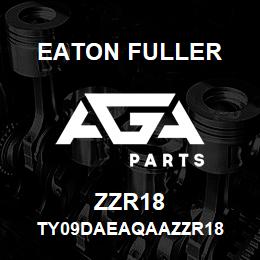ZZR18 Eaton Fuller TY09DAEAQAAZZR18 | AGA Parts