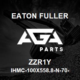 ZZR1Y Eaton Fuller IHMC-100X558.8-N-70-2-G- H-B-1-1-ZZR1Y | AGA Parts