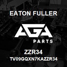 ZZR34 Eaton Fuller TV09GQXN7KAZZR34 | AGA Parts