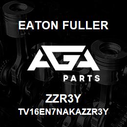 ZZR3Y Eaton Fuller TV16EN7NAKAZZR3Y | AGA Parts