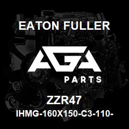 ZZR47 Eaton Fuller IHMG-160X150-C3-110-2-T- H-B-2-5-ZZR47 | AGA Parts