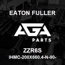 ZZR6S Eaton Fuller IHMC-200X660.4-N-90-X-G- X-B-1-1-ZZR6S | AGA Parts