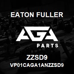 ZZSD9 Eaton Fuller VP01CAGA1ANZZSD9 | AGA Parts