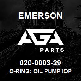 020-0003-29 Emerson O-Ring: Oil Pump IOPS/OPS1/Sentronic | AGA Parts