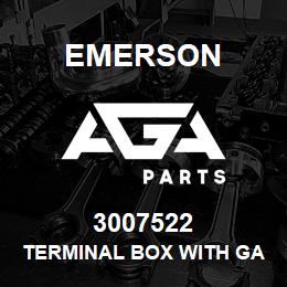 3007522 Emerson Terminal box with Gasket Assembly | AGA Parts