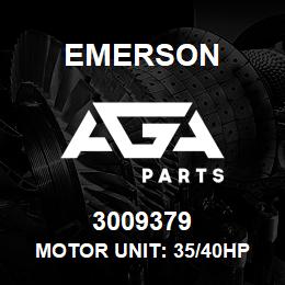 3009379 Emerson Motor unit: 35/40HP AWM/D | AGA Parts