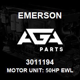 3011194 Emerson Motor unit: 50HP EWL | AGA Parts