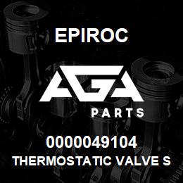 0000049104 Epiroc THERMOSTATIC VALVE S1 | AGA Parts