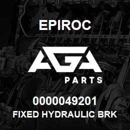 0000049201 Epiroc FIXED HYDRAULIC BRK XAS S2 LPS | AGA Parts