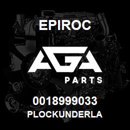 0018999033 Epiroc PLOCKUNDERLA | AGA Parts