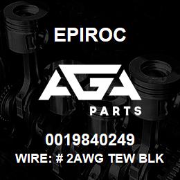 0019840249 Epiroc WIRE: # 2AWG TEW BLK, 600 V. | AGA Parts