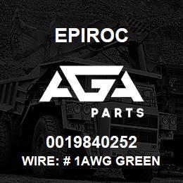 0019840252 Epiroc WIRE: # 1AWG GREEN | AGA Parts