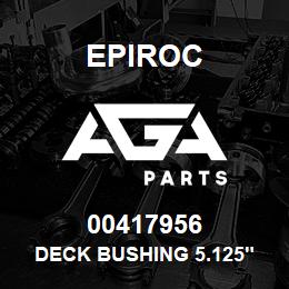 00417956 Epiroc DECK BUSHING 5.125" | AGA Parts