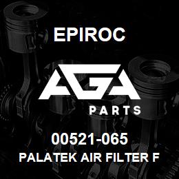 00521-065 Epiroc PALATEK AIR FILTER FOR 15DP | AGA Parts