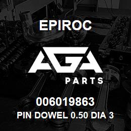 006019863 Epiroc PIN DOWEL 0.50 DIA 3.00 LONG | AGA Parts