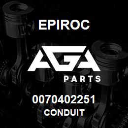 0070402251 Epiroc CONDUIT | AGA Parts