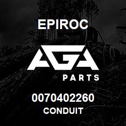 0070402260 Epiroc CONDUIT | AGA Parts