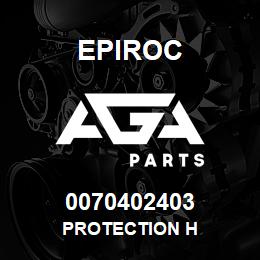 0070402403 Epiroc PROTECTION H | AGA Parts